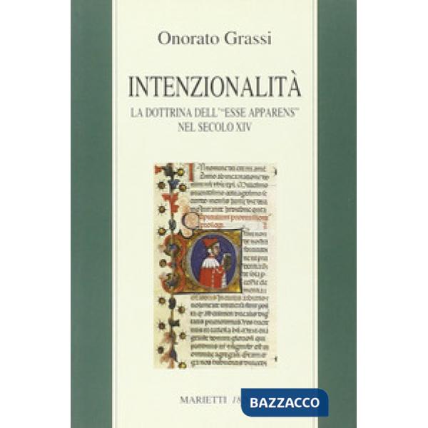 Intenzionalità. La dottrina dell'«esse apparens» nel secolo XIV