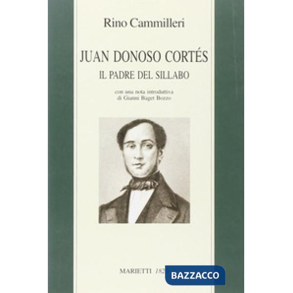 Juan Donoso Cortés. Il padre del Sillabo