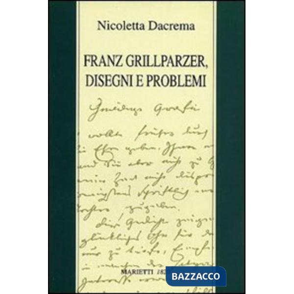 Franz Grillparzer. Disegni e problemi