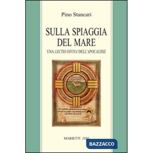 Sulla spiaggia del mare. Una lectio divina dell'Apocalisse