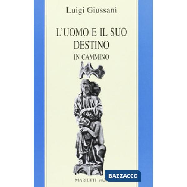 Uomo e il suo destino. In cammino (L')