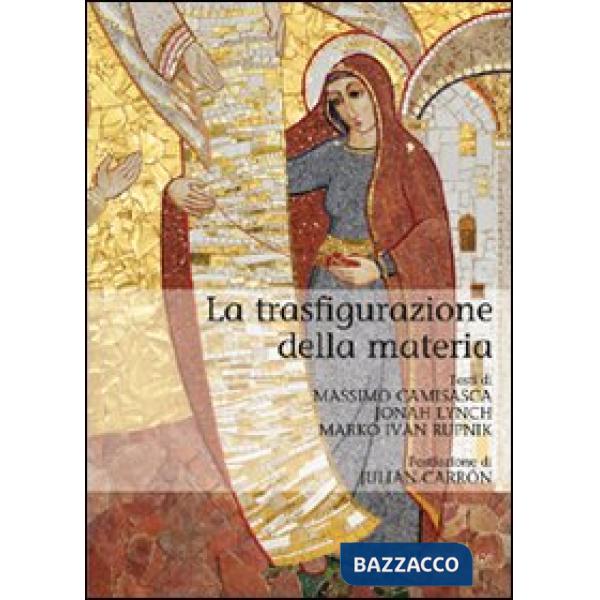 Trasfigurazione della materia (La)