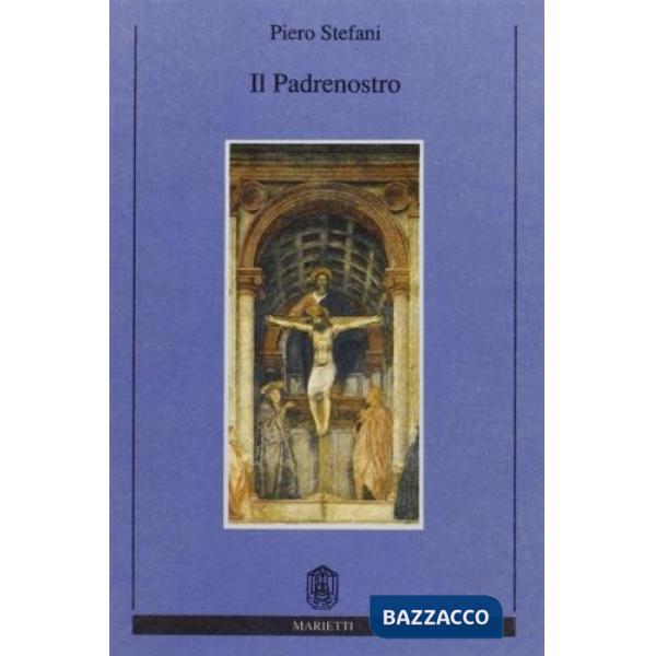Padre nostro. Il breviario del Vangelo