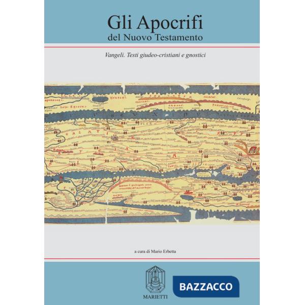 Apocrifi del Nuovo Testamento (Gli). Vol. 1/1: Vangeli. Testi giudeo-cristiani e gnostici