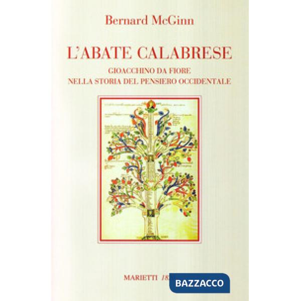 Abate calabrese. Gioacchino da Fiore nella storia del pensiero occidentale (L')