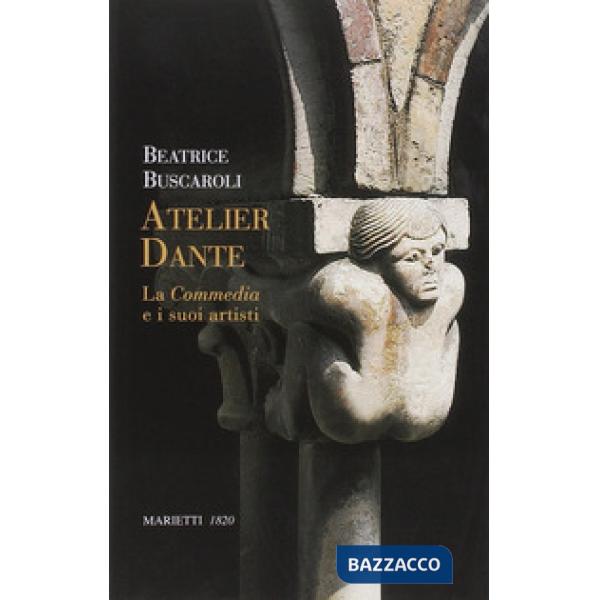 Atelier Dante. La Commedia e i suoi artisti