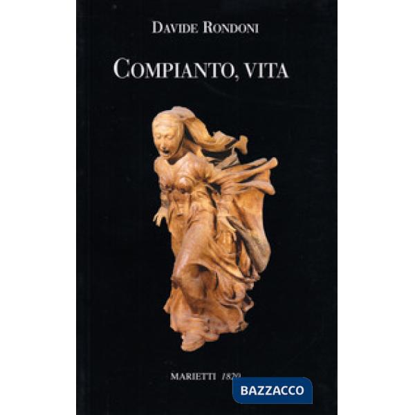 Compianto, vita