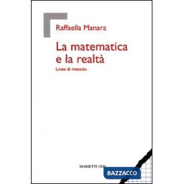 Matematica e la realtà. Linee di metodo (La)