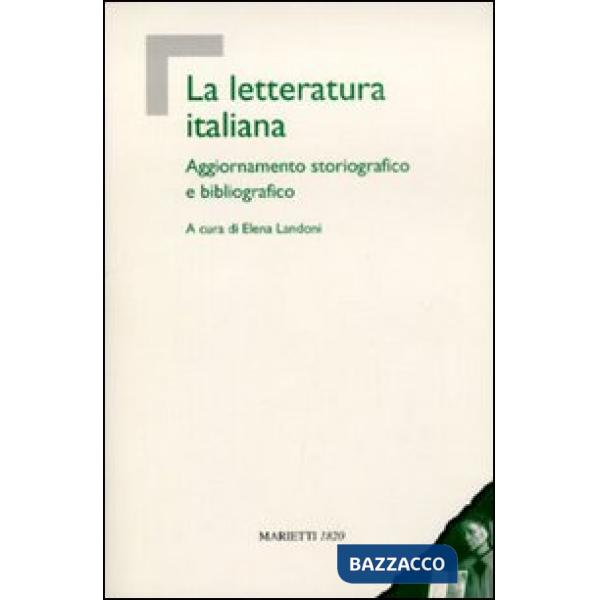 Letteratura italiana. Aggiornamento storiografico e bibliografico (La)