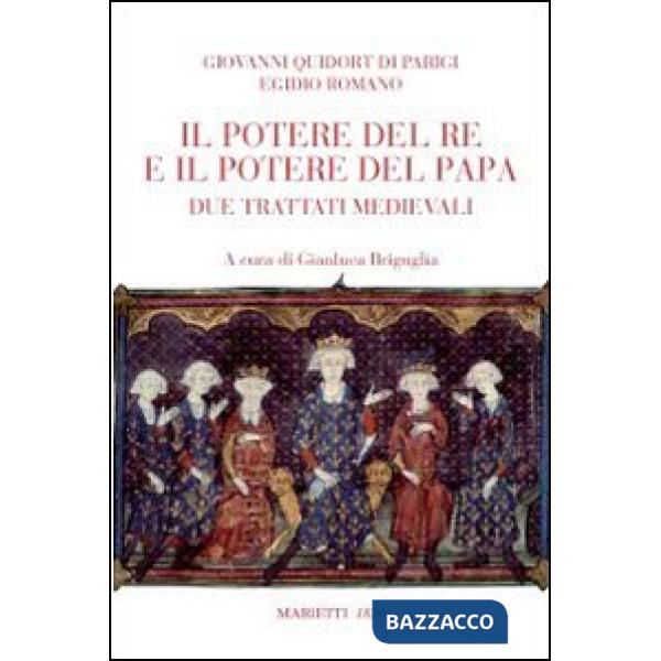 Potere del re e del papa. Due trattati medievali (Il)