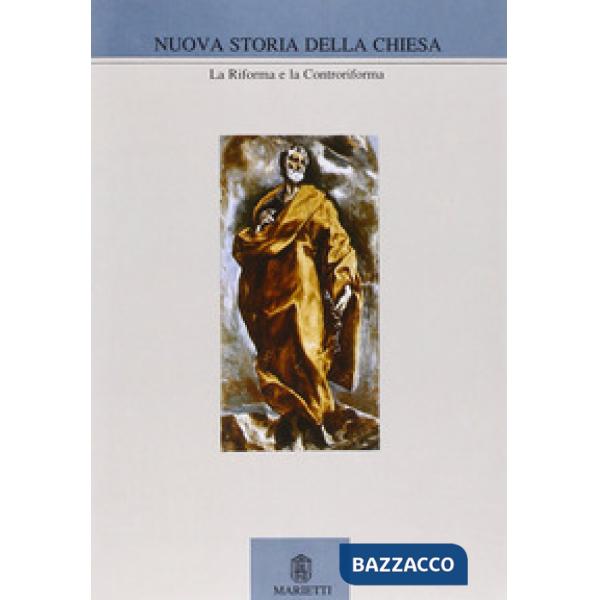 Nuova storia della Chiesa. Vol. 3: La riforma e la controriforma