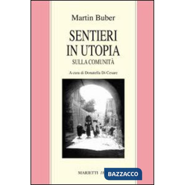 Sentieri in utopia. Sulla comunità