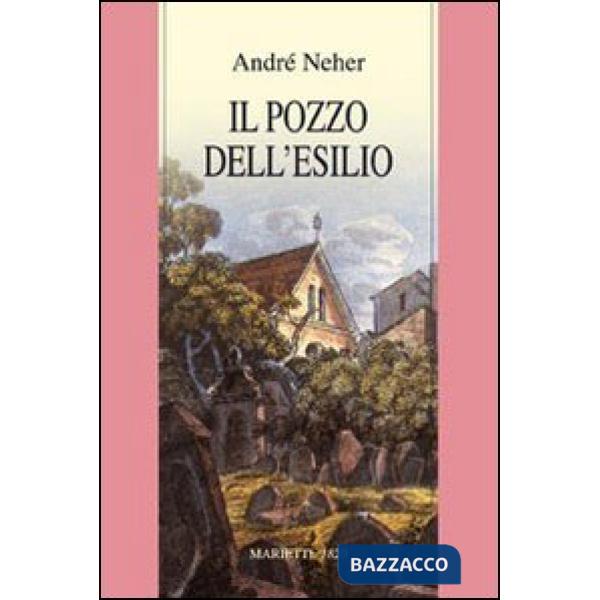 Pozzo dell'esilio. La teologia dialettica del Maharal di Praga (1512-1609) (Il)