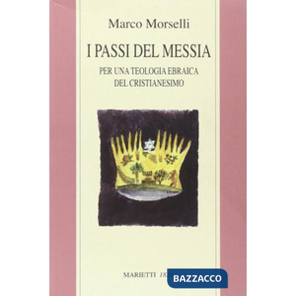 Passi del messia. Per una teologia ebraica del cristianesimo (I)