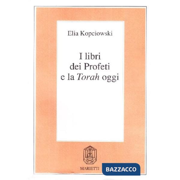 Libri dei profeti e la Torah oggi (I)