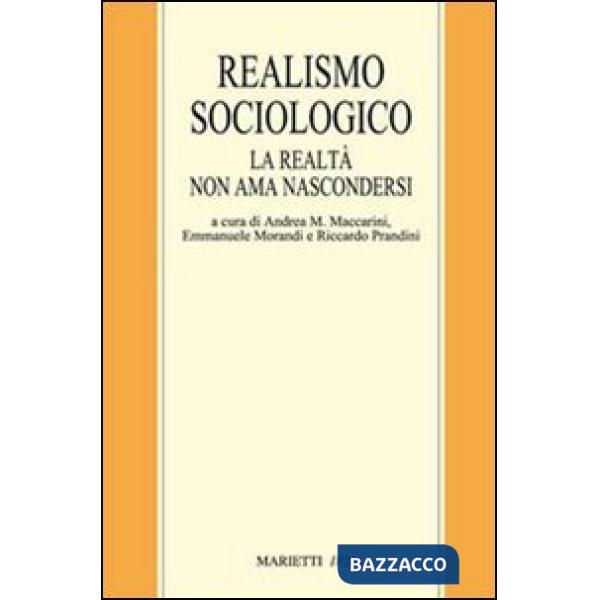 Realismo sociologico. La realtà non ama nascondersi
