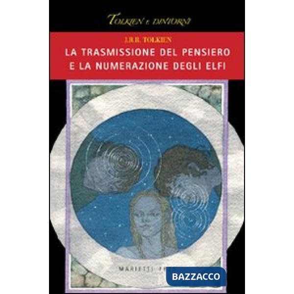 Trasmissione del pensiero e la numerazione degli elfi (La)