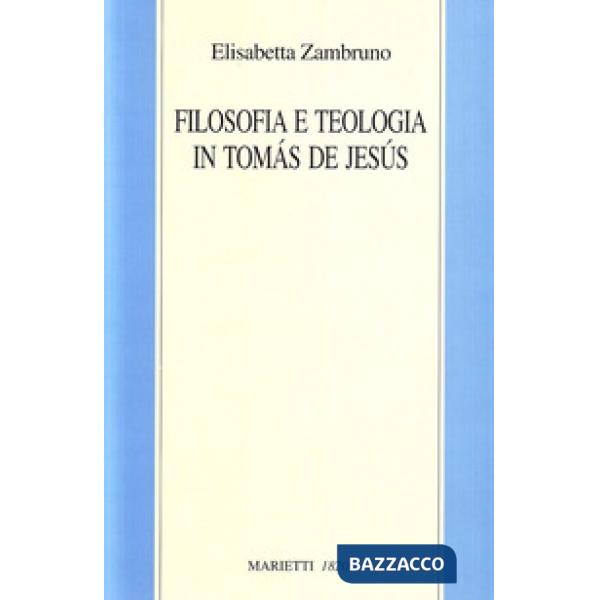 Filosofia e teologia in Tomás de Jesús