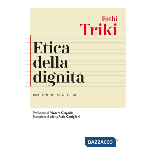 Etica della dignità. Rivoluzione e vita insieme