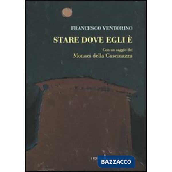 Stare dove egli è