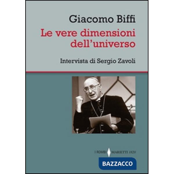 Vere dimensioni dell'universo. Intervista di Sergio Zavoli (Le)