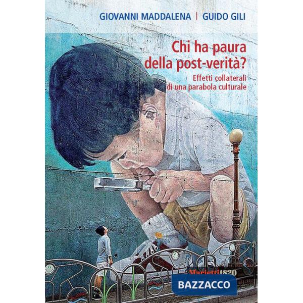 Chi ha paura della post-verità? Effetti collaterali di una parabola culturale