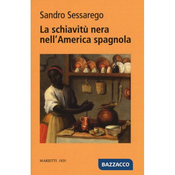 Nera nell'America spagnola. Legislazione e prassi nel Chocó colombiano del XVIII
