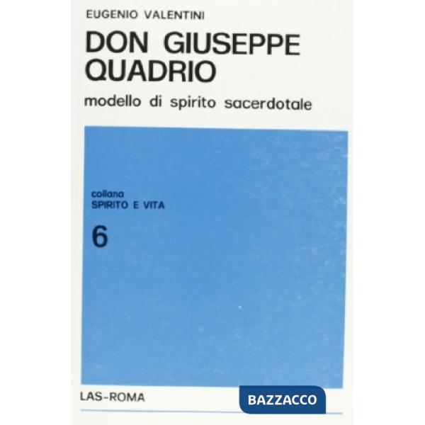 Don Giuseppe Quadrio, modello di spirito sacerdotale