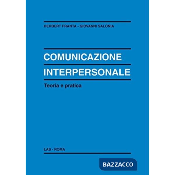 Comunicazione interpersonale. Teoria e pratica