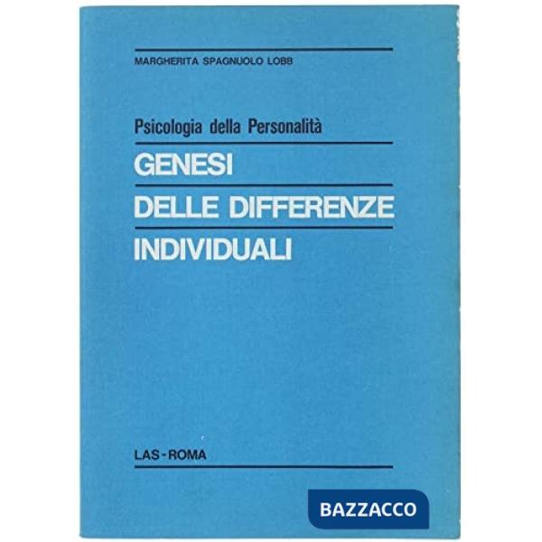 Psicologia della personalità. Genesi delle differenze individuali