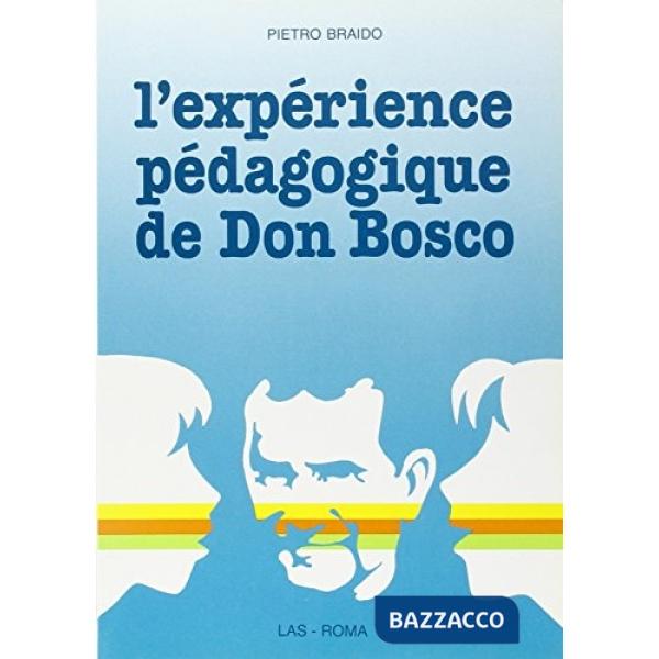 Expérience pédagogique de don Bosco (L')