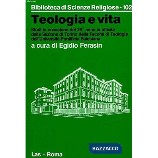 Teologia e vita. Studi in occasione del 25º anno di attività della sezione di Torino della Facoltà teologica dell'Università pon