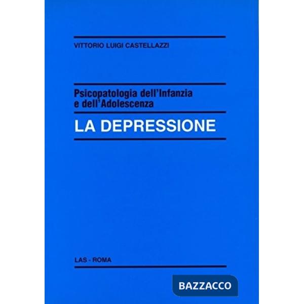 Psicopatologia dell'infanzia e dell'adolescenza. La depressione