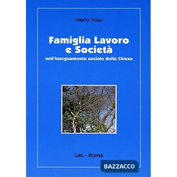 Famiglia lavoro e società nell'insegnamento sociale della Chiesa