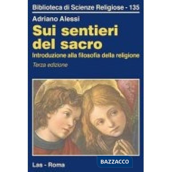 Sui sentieri del sacro. Introduzione alla filosofia della religione