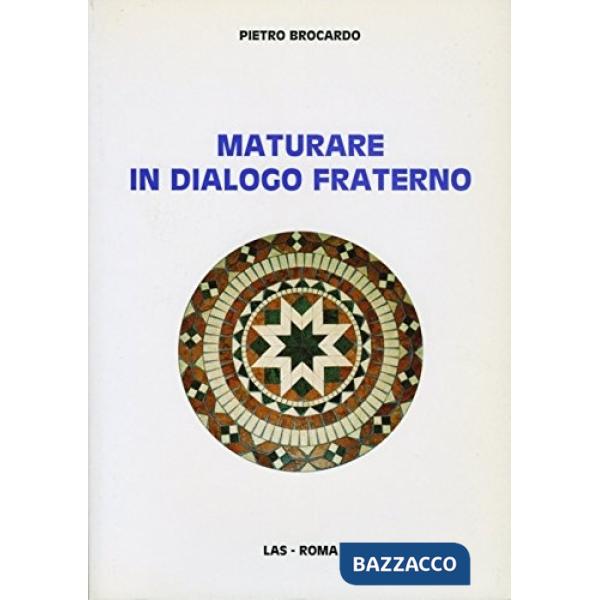 Maturare in dialogo fraterno. Dal «Rendiconto» di don Bosco al «Colloquio fraterno»