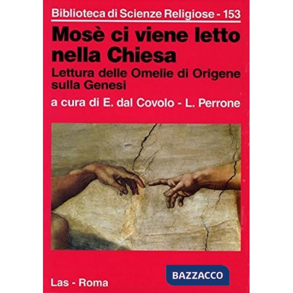 Mosè ci viene letto nella Chiesa. Lettura delle Omelie di Origene sulla Genesi