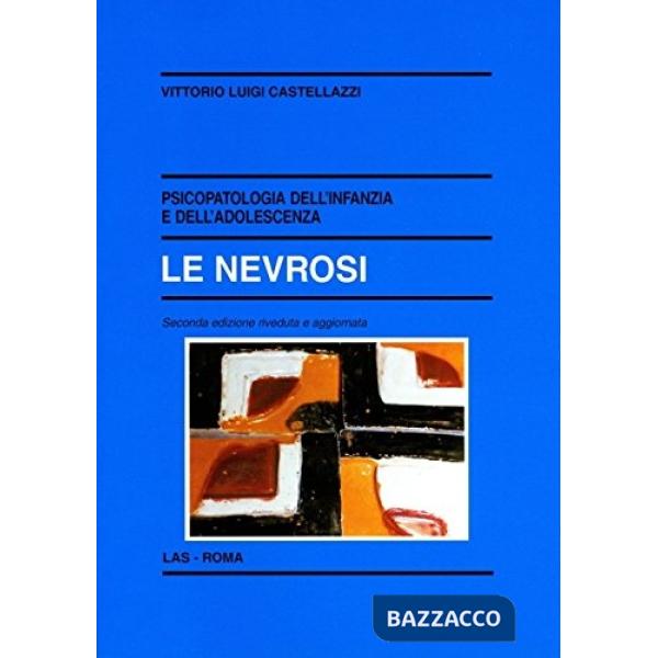 Psicopatologia dell'infanzia e dell'adolescenza. Le nevrosi