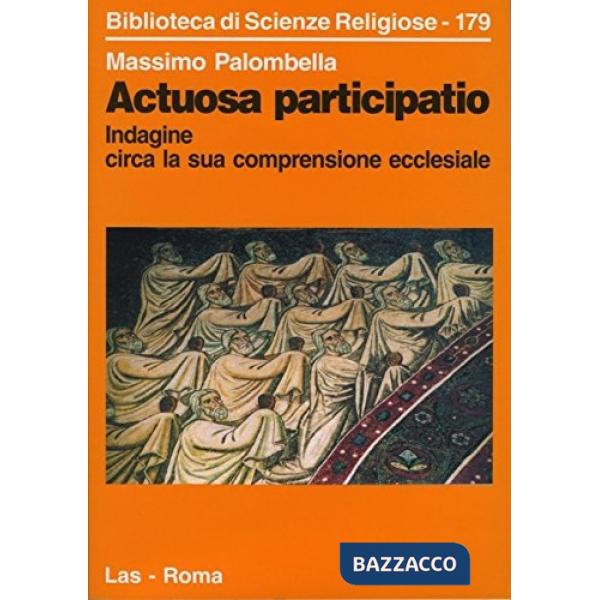 Actuosa participatio. Indagine circa la sua comprensione ecclesiale