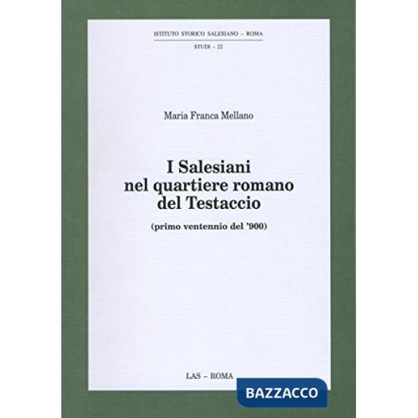 Salesiani nel quartiere romano del Testaccio. Primo ventennio del '900 (I)