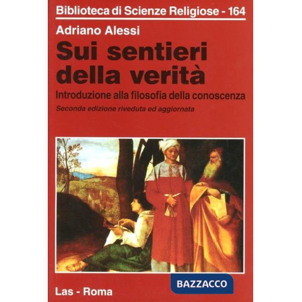 Sui sentieri della verità. Introduzione alla filosofia della conoscenza