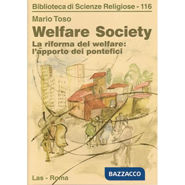 Welfare society. La riforma del welfare: l'apporto dei pontefici