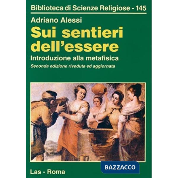 Sui sentieri dell'essere. Introduzione alla metafisica