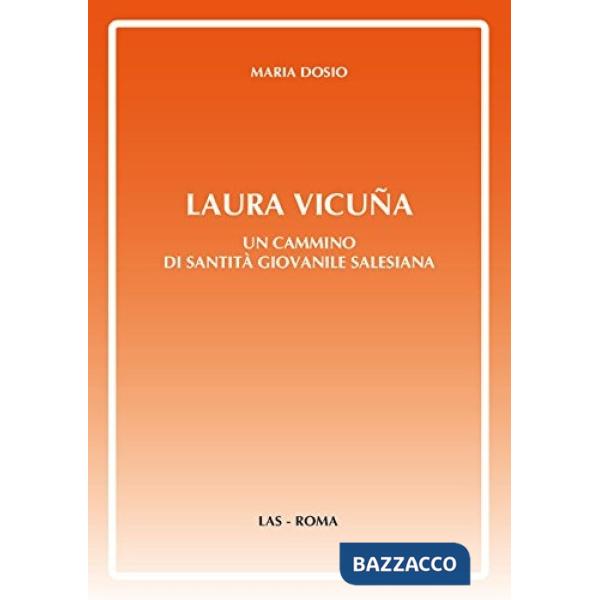 Laura Vicuña. Un cammino di santità giovanile salesiana