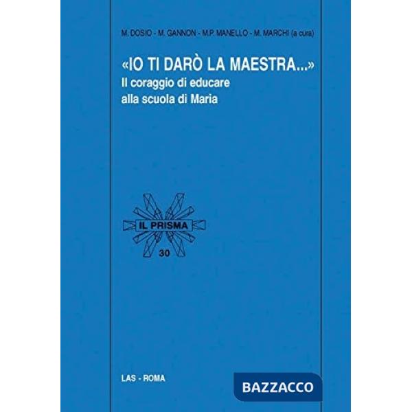 Io ti darò la maestra...