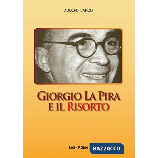 Giorgio La Pira e il risorto