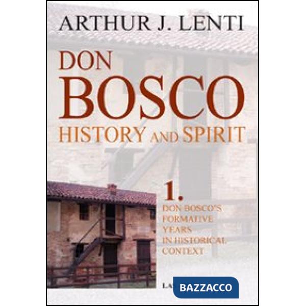 Don Bosco. Don Bosco's formative years in historical context