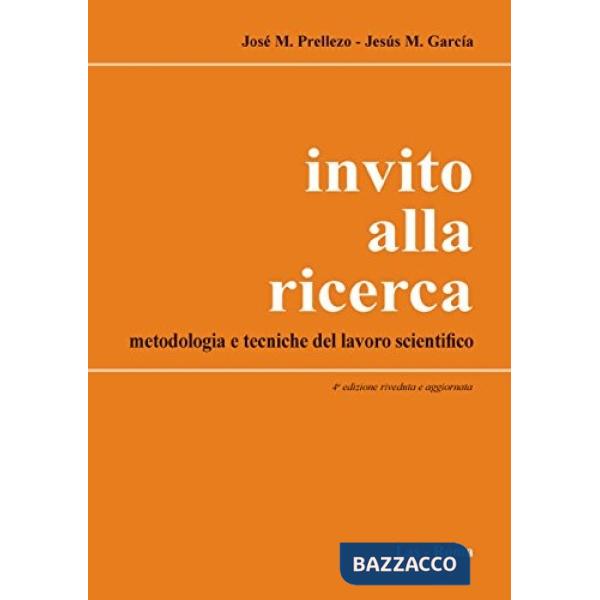 Invito alla ricerca. Metodologia e tecniche del lavoro scientifico