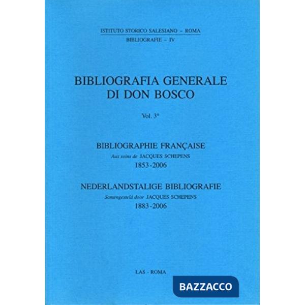 Bibliografia generale di don Bosco. Vol. 3: Bibliographie française