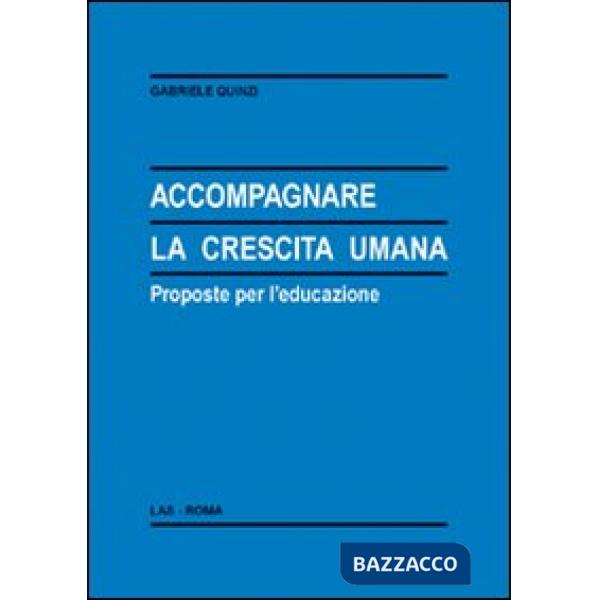 Accompagnare la crescita umana. Proposte per l'educazione
